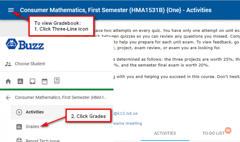 Step 6: To view Gradebook: Step 1: Click Three-Line Icon. Step 2: Click Grades.